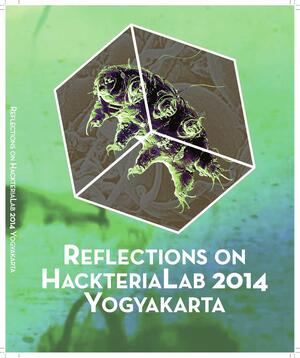 Cover of HACKTERIALAB 2014 — YOGYAKARTA: FERMENTATION, FOREST, AND THE FUGITIVE LABORATORY