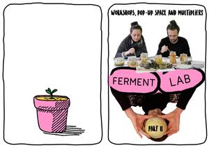 Cover of Ferment Lab Part II: Workshops & Space